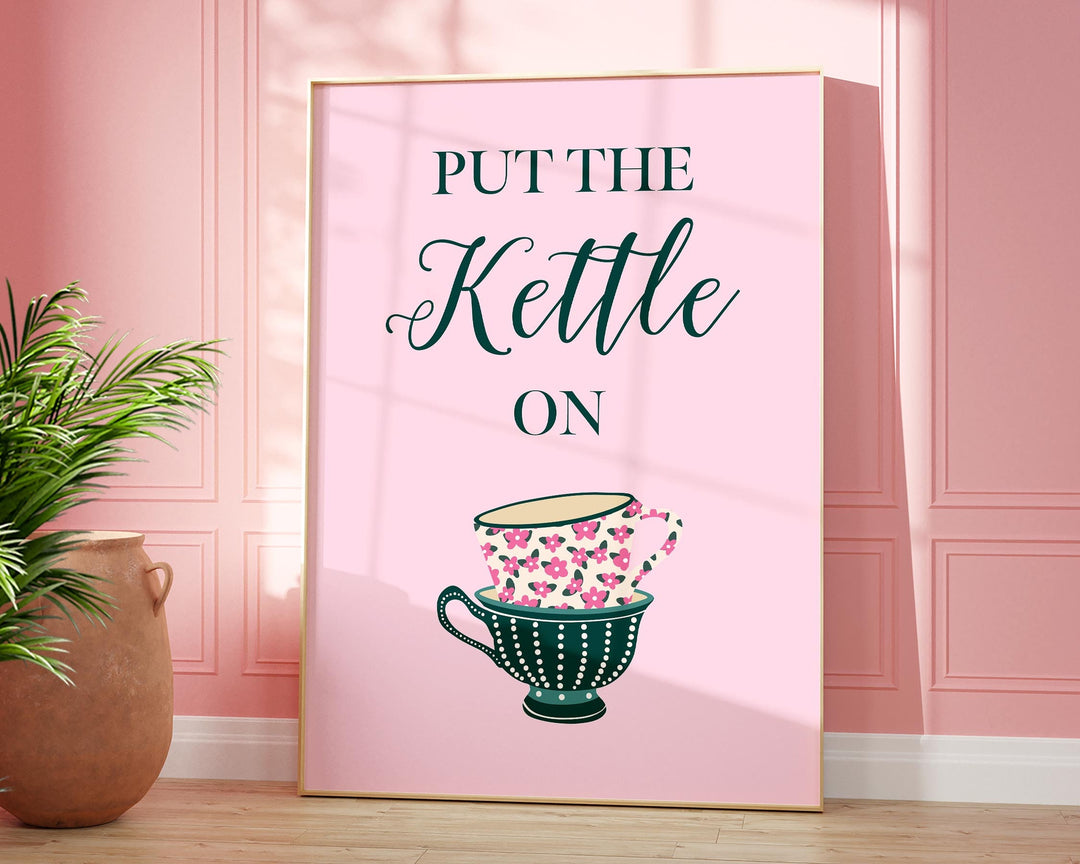 Put The Kettle On Print, Cute Kitchen Quote Print, Kitchen Slogan Typography Wall Art, Kitchen Dining Room Modern Teacup Coffee Cup Print